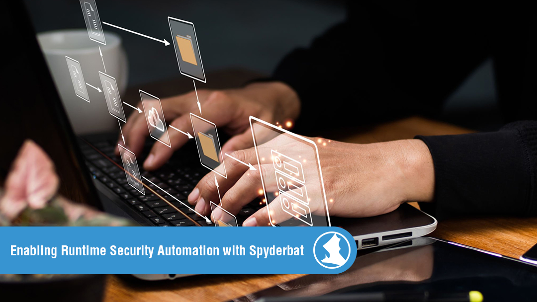 Enabling Runtime Security Automation with Spyderbat