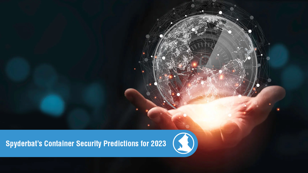 Spyderbat’s Container Security Predictions for 2023